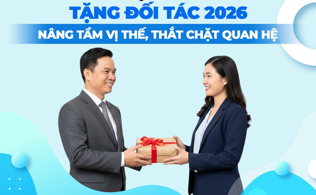 Quà Tết tặng đối tác 2026: Nâng tầm vị thế, thắt chặt quan hệ
